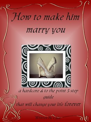 cover image of How to make him marry you